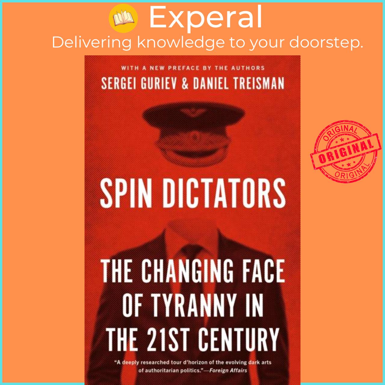 Sách - Spin Dictators - The Changing Face of Tyranny in the 21st Century by Sergei Guriev (UK edition, paperback)