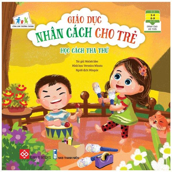 Giáo Dục Nhân Cách Cho Trẻ - Học Cách Tha Thứ