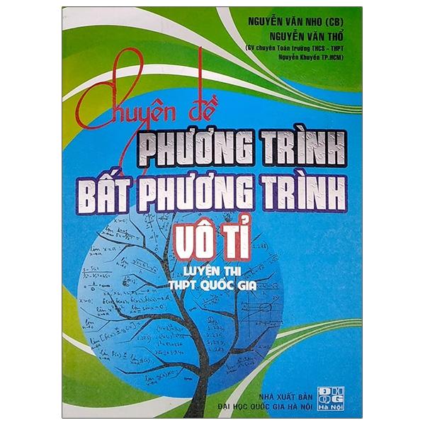 Chuyên Đề Phương Trình Bất Đẳng Thức Vô Tỉ - Luyện Thi THPT Quốc Gia