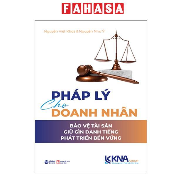 Sách - Pháp Lý Cho Doanh Nhân - Bảo Vệ Tài Sản - Giữ Gìn Danh Tiếng - Phát Triển Bền Vững