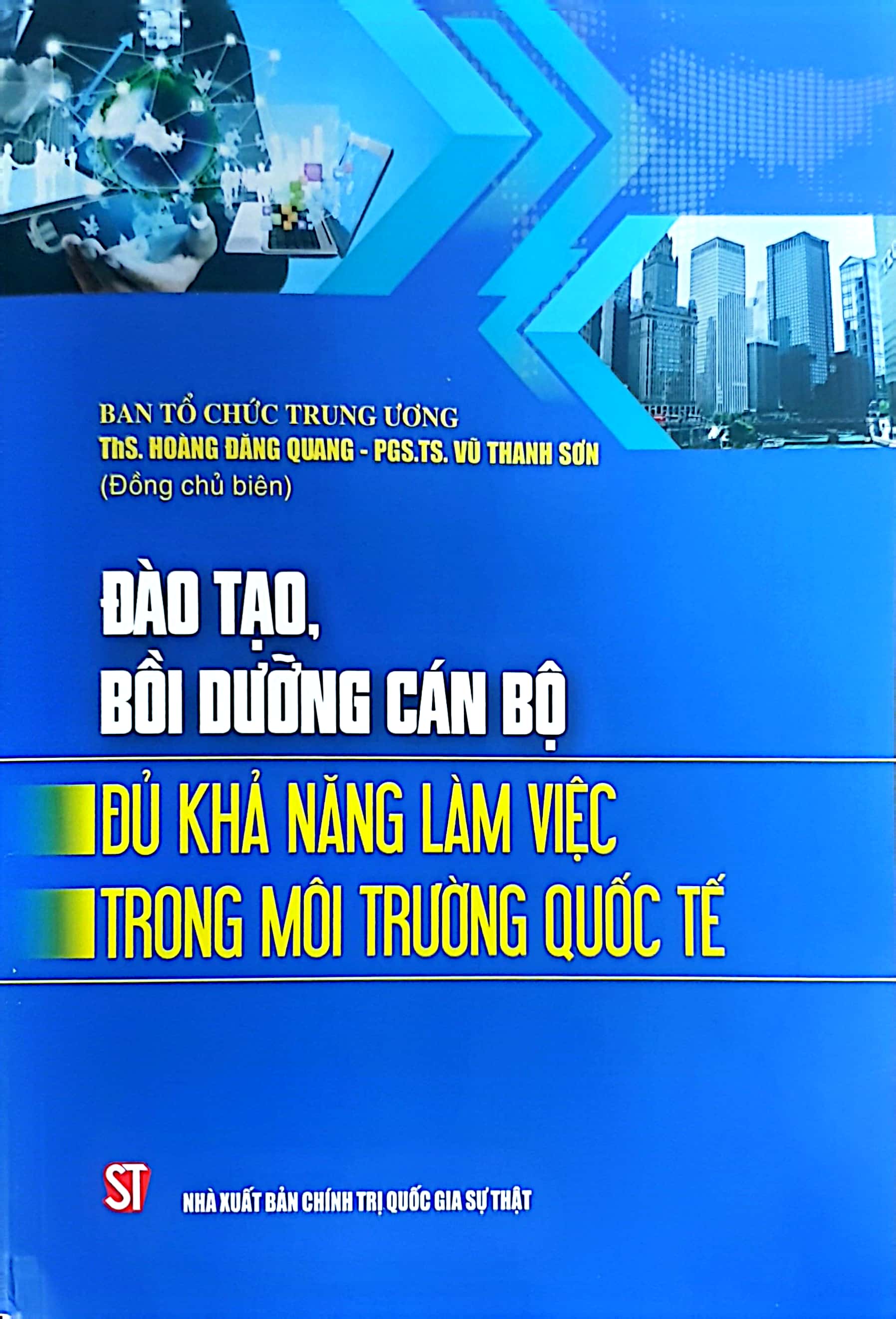 Đào tạo, bồi dưỡng cán bộ đủ khả năng làm việc trong môi trường quốc tế