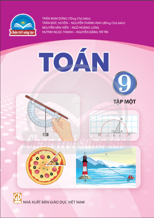 Sách giáo khoa Toán 9- Tập một- Chân Trời Sáng Tạo (Kèm Nilon bọc Sách)