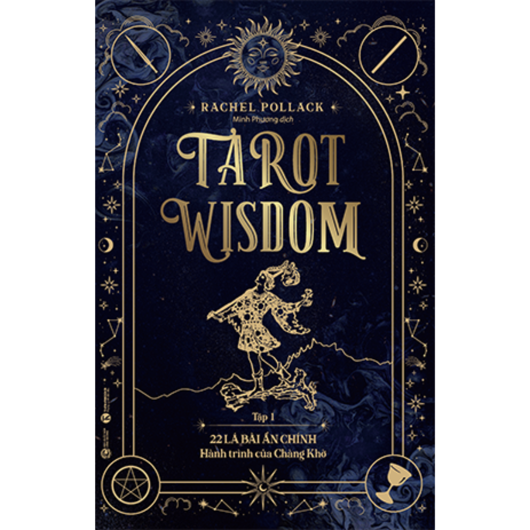 Tarot Wisdom (Tập 1): 22 Lá Bài Ẩn Chính – Hành Trình Của Chàng Khờ