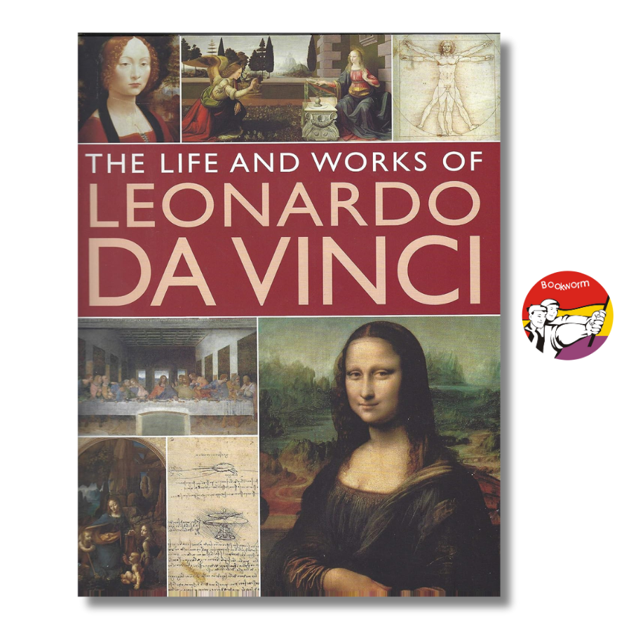 Sách - Leonardo Da Vinci His Life And Works In 500 Images by Rosalind Ormiston - Sách nghệ thuật bằng tiếng anh