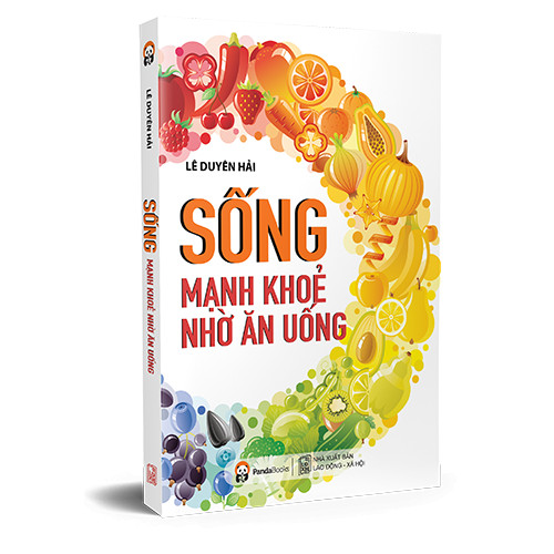 Sống Mạnh Khỏe Nhờ Ăn Uống ( Tái bản 2020)