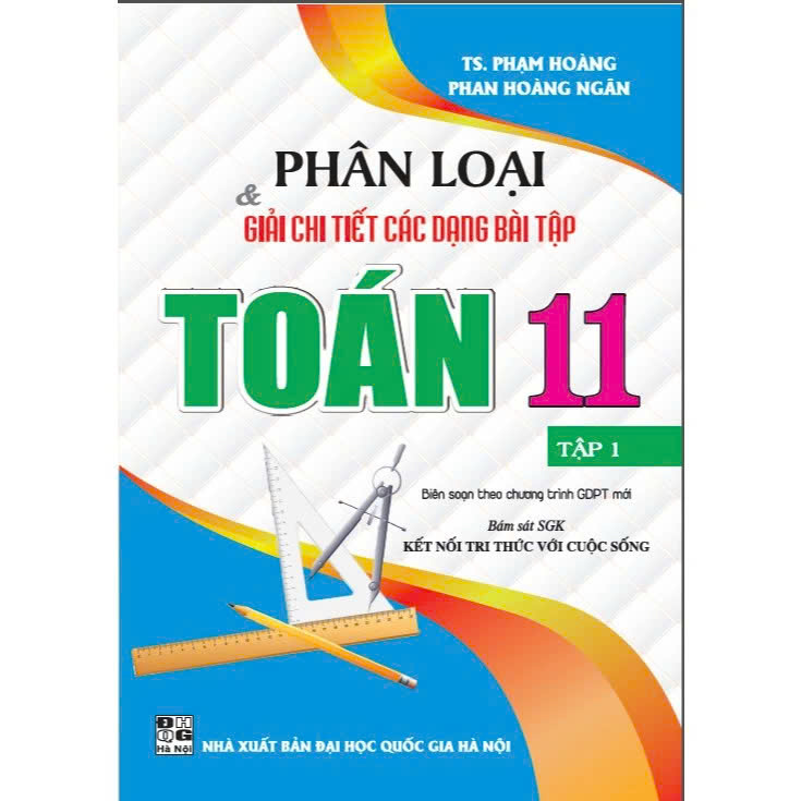 Sách - Phân Loại Và Giải Chi Tiết Các Dạng Bài Tập Toán Lớp 11 - Combo 2 Tập - Bám Sát SGK Kết Nối Tri Thức Với Cuộc Sống - Hồng Ân