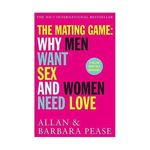 the mating game why men want sex and women need love