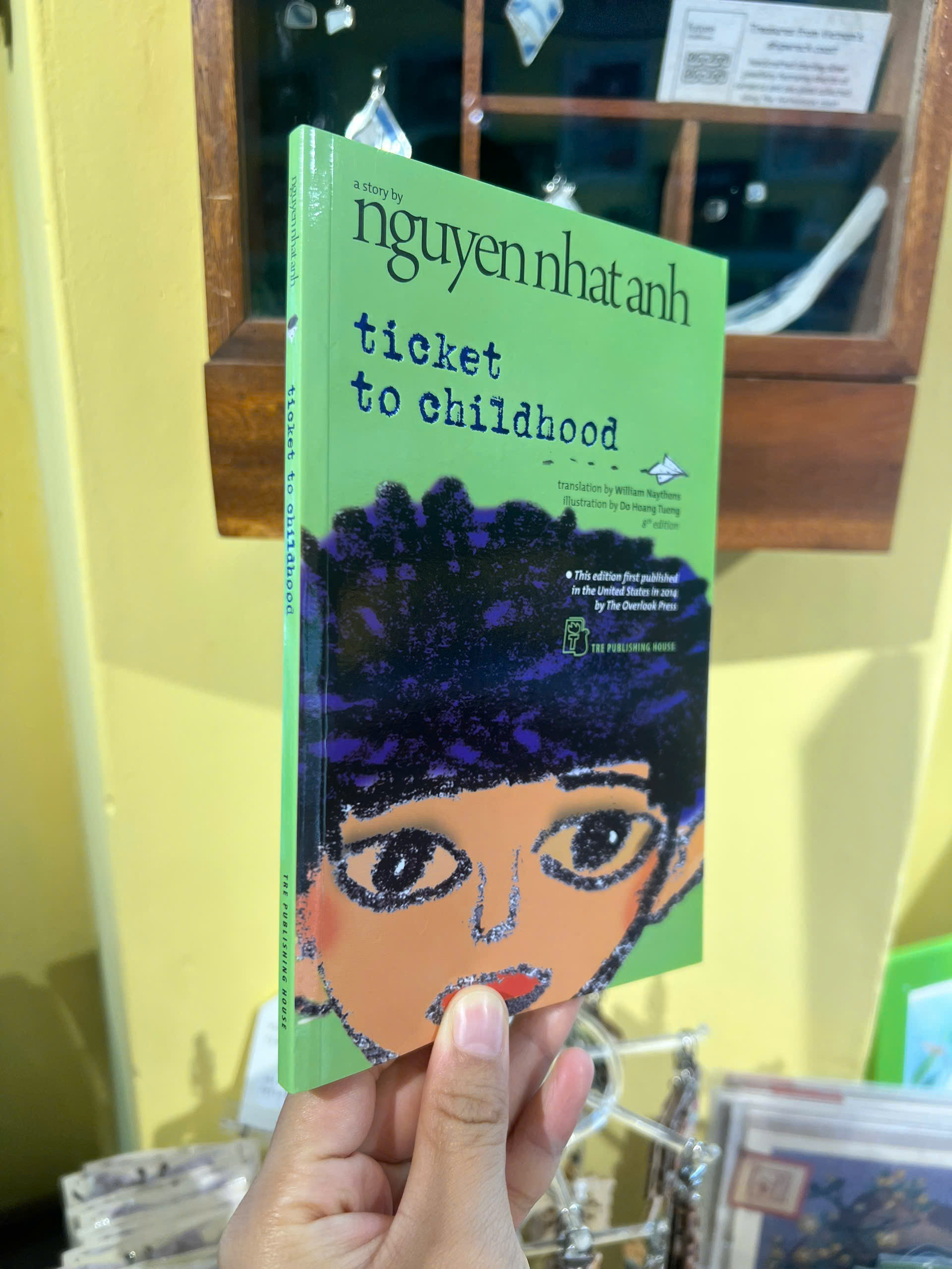 Sách - Ticket To Childhood by Nguyễn Nhật Ánh (Cho tôi xin một vé đi tuổi thơ bản Tiếng Anh)