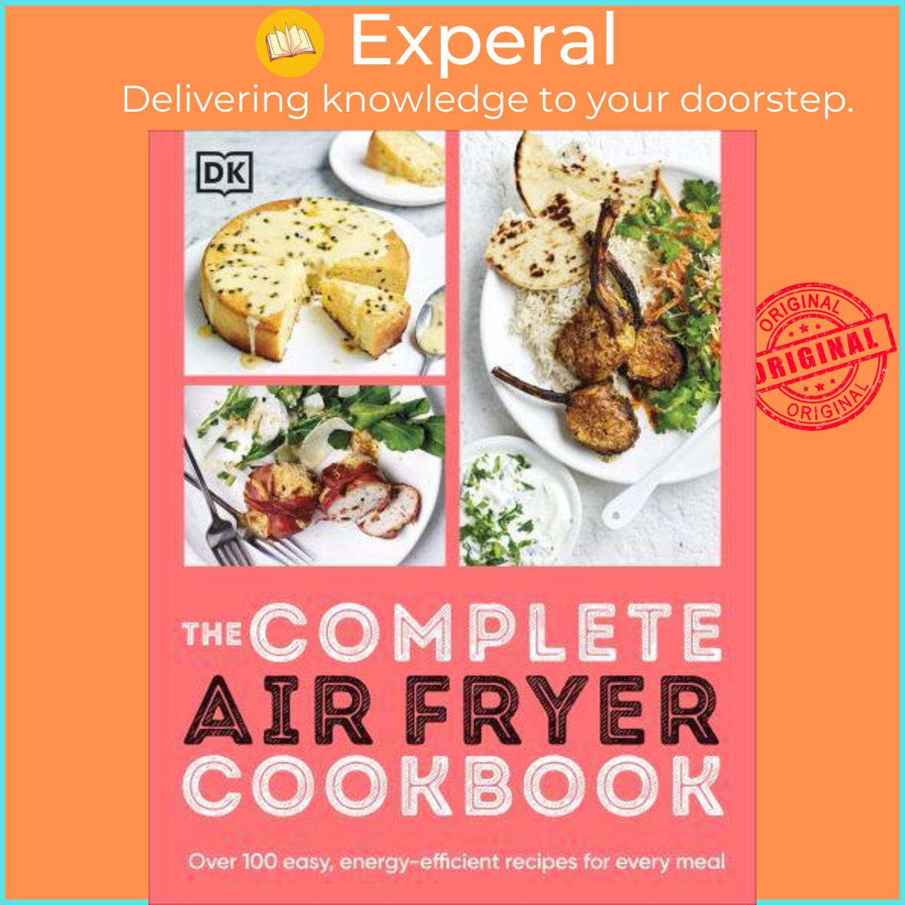 Sách - The Complete Air Fryer Cookbook Over 100 Easy, Energy-Efficient Recipes for Every M by DK