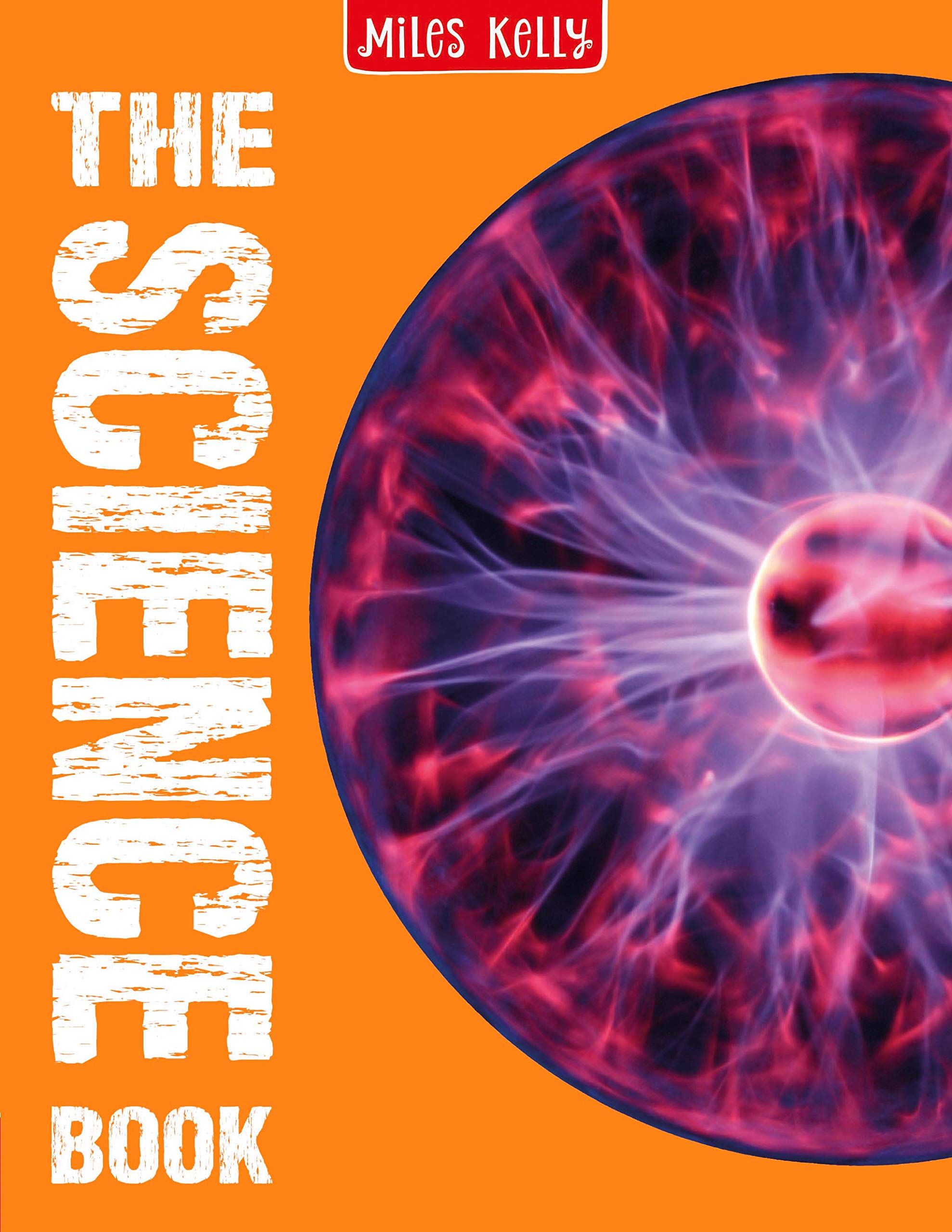 The Science Book: 160 Pages Packed Full of Amazing Photos and Fantastic Facts