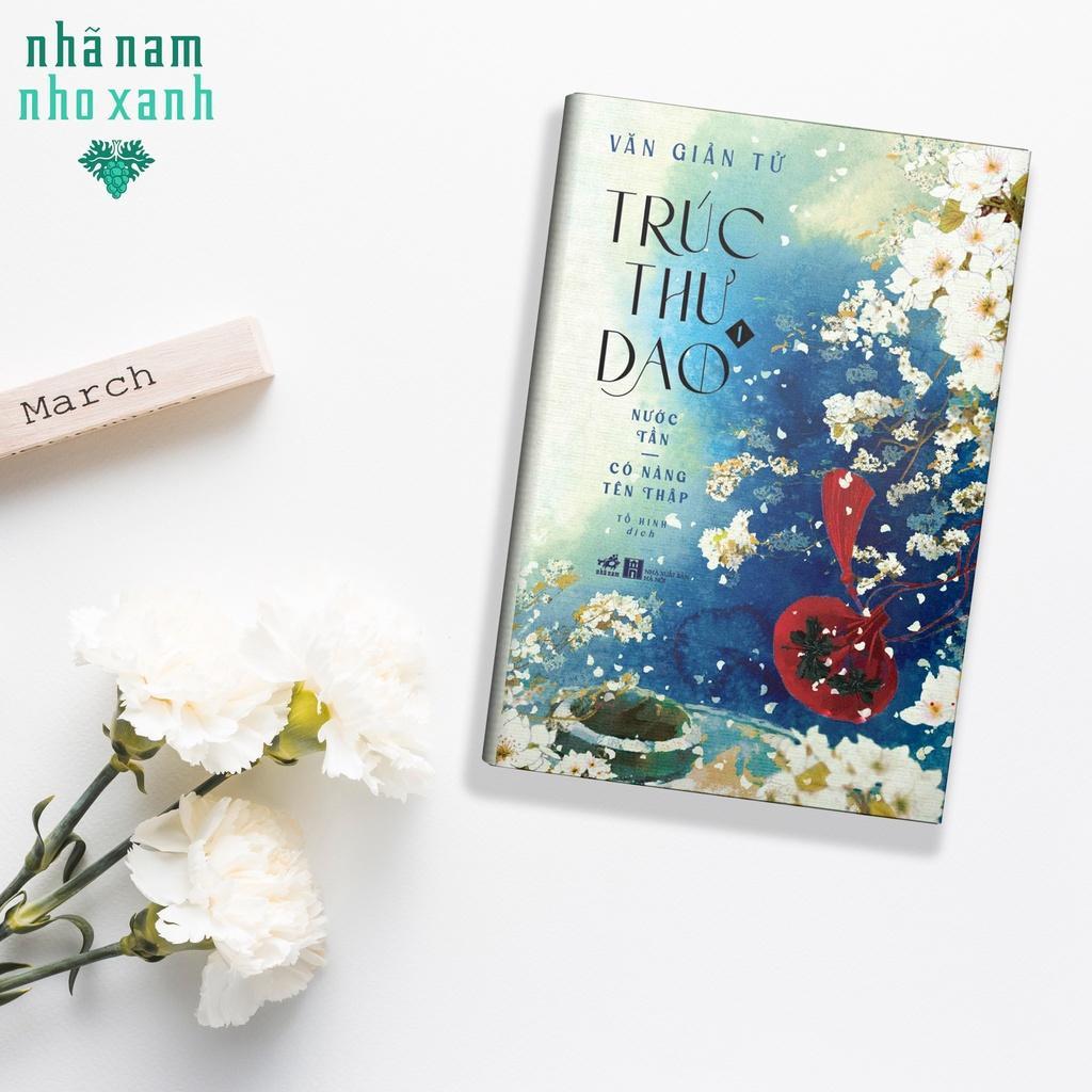 Trúc thư dao (Tập 1) - Nước Tần: Có nàng tên Thập -  Bản Quyền