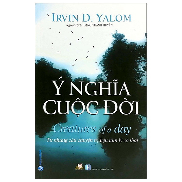 Sách - Ý Nghĩa Cuộc Đời - Từ Những Câu Chuyện Trị Liệu Tâm Lý - Irvin D Yalom