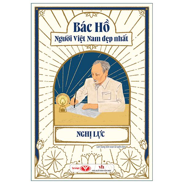 Sách - Bác Hồ - Người Việt Nam Đẹp Nhất - Nghị Lực