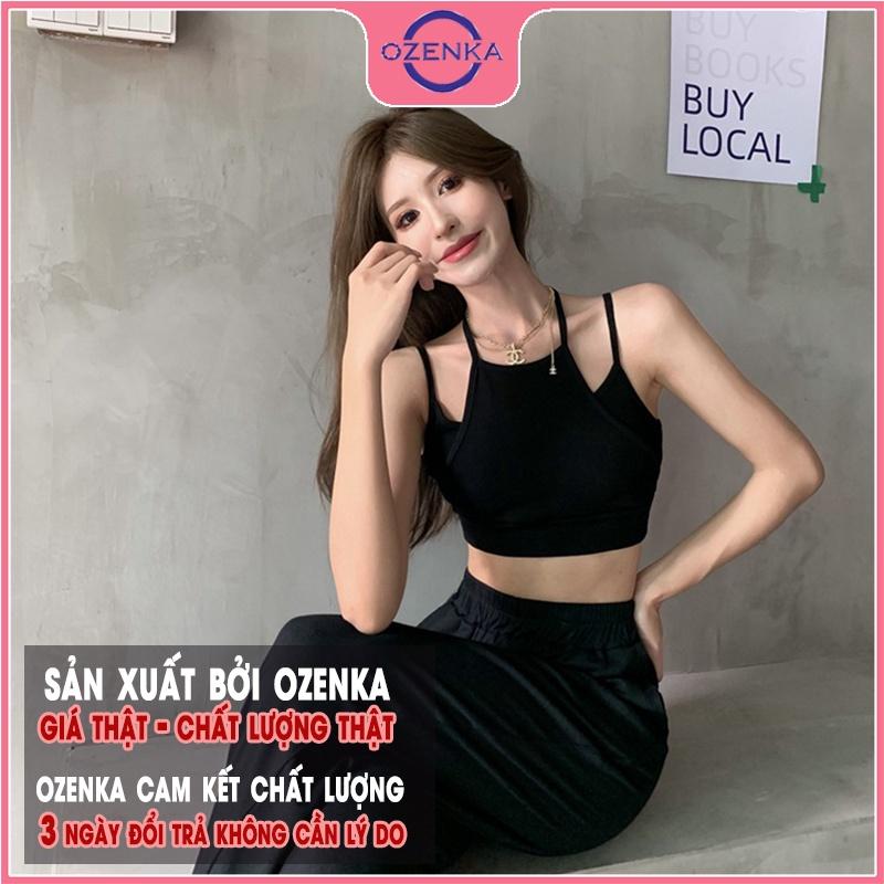 Áo croptop ôm thun 4 dây nữ OZENKA 2 lớp chất vải thun gân đẹp 100% cotton cao cấp màu đen trắng freesize dưới 50 cân