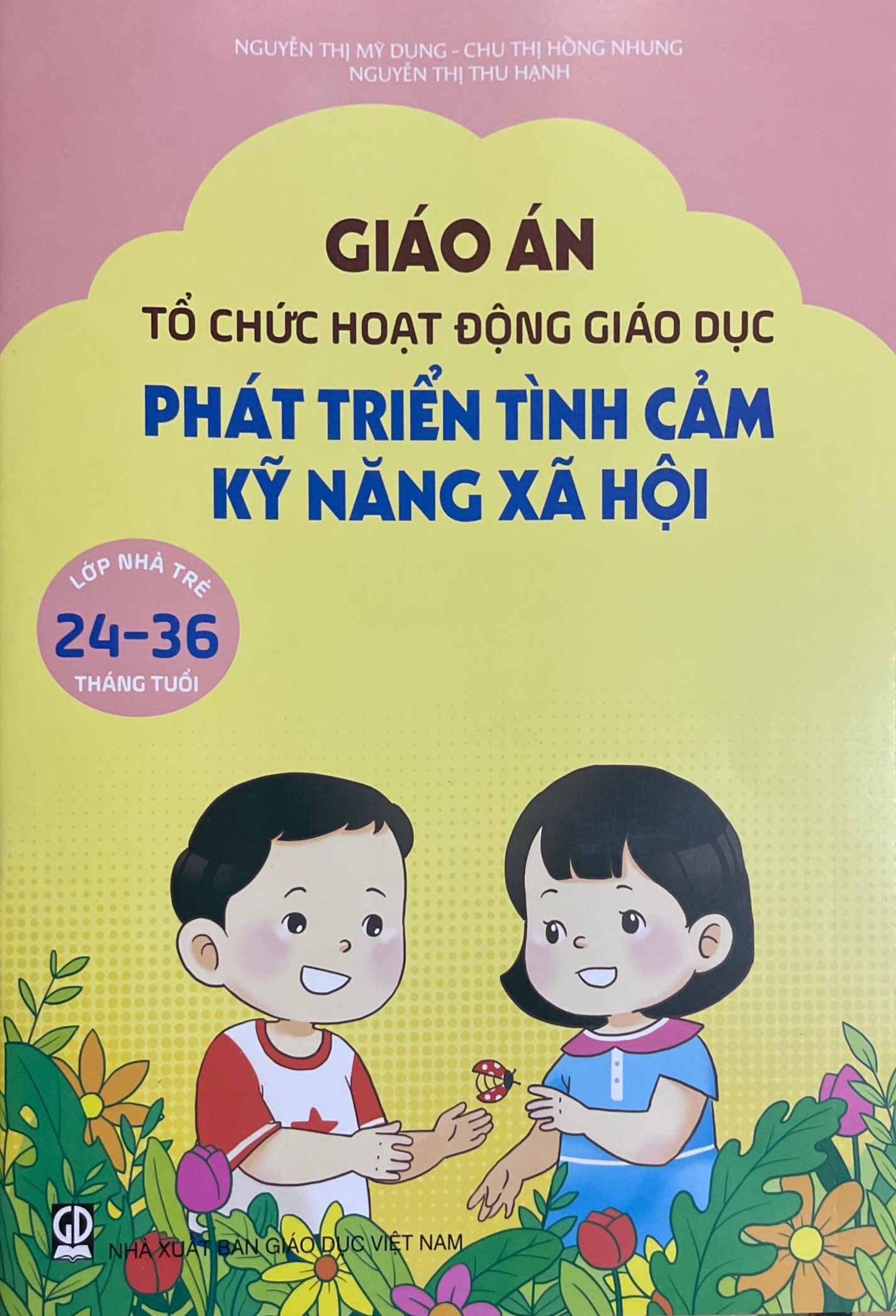 Combo 4 cuốn Giáo án tổ chức hoạt động giáo dục phát triển tình cảm kỹ năng xã hội (DT)