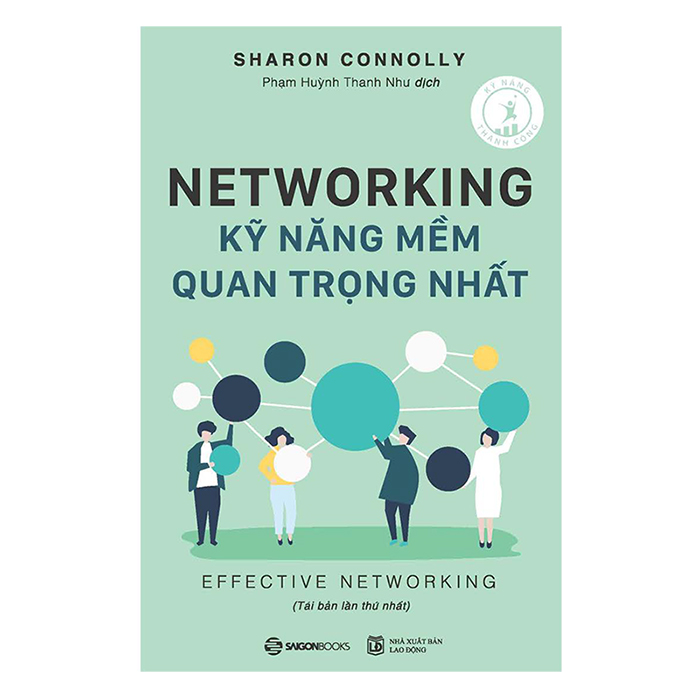 Networking - Kỹ Năng Mềm Quan Trọng Nhất (Tái Bản)