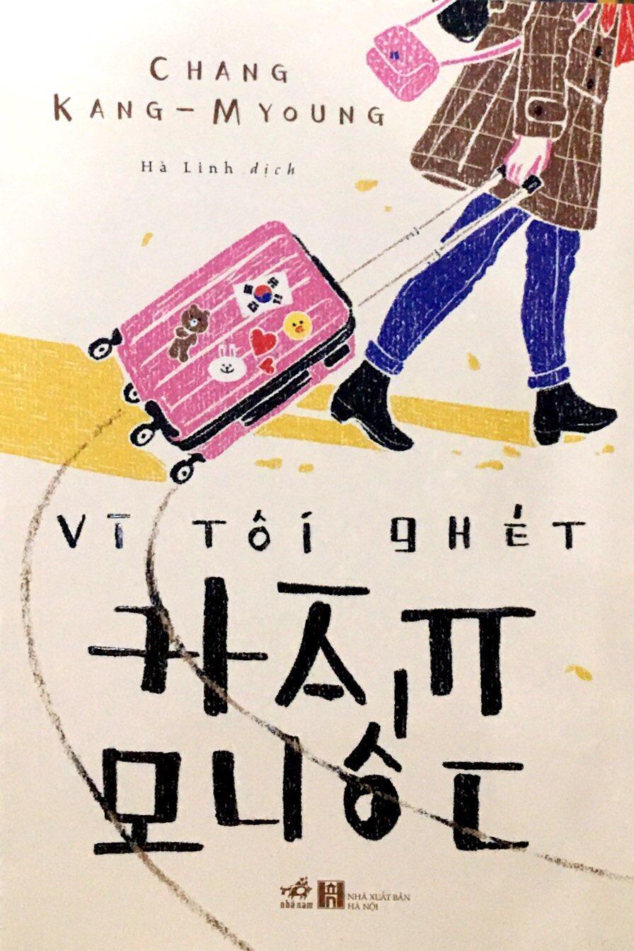 Vì Tôi Ghét Hàn Quốc