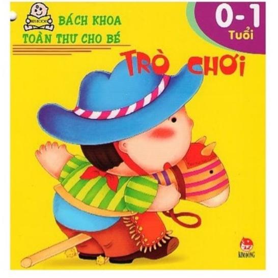 Bách khoa toàn thư cho bé  Từ 0  1 Tuổi - Bản Quyền