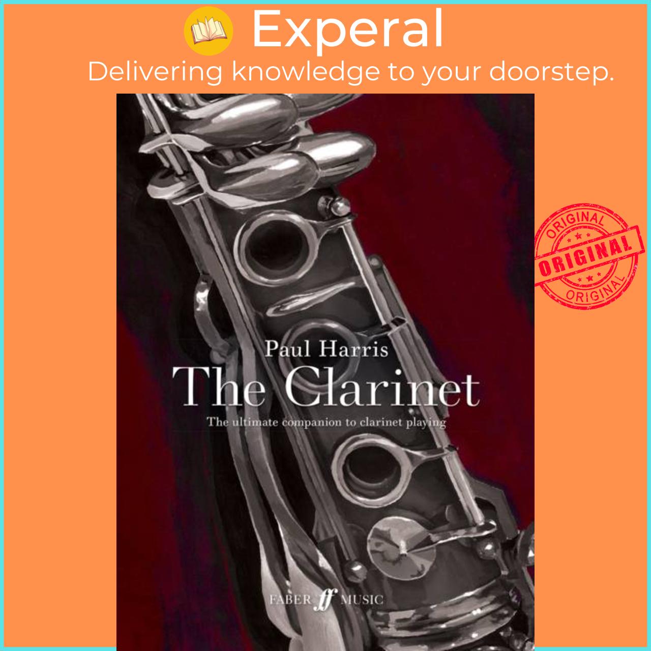 Sách - Paul Harris: The Clarinet - The ultimate companion to clarinet playing by Paul Harris (UK edition, paperback)