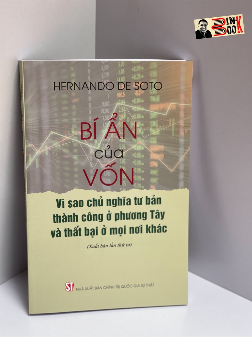 (Tái bản 2023) BÍ ẨN CỦA VỐN vì sao chủ nghĩa tư bản thành công ở phương Tây và thất bại ở mọi nơi khác – Hernando De Soto – Nguyễn Quang A dịch - NXB CTQG Sự Thật