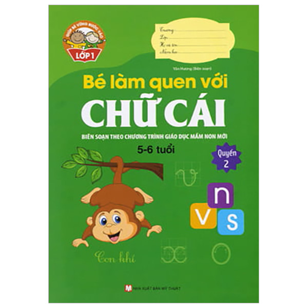 Bé Làm Quen Với Chữ Cái (5 -6 Tuổi) - Quyển 2