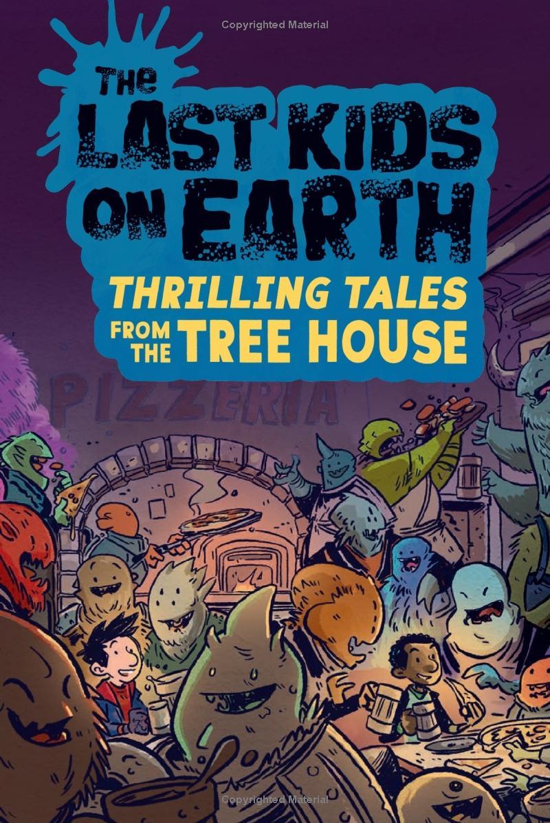 The Last Kids On Earth: Thrilling Tales From The Tree House