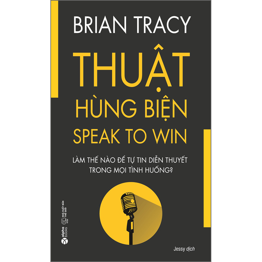 Brian Tracy - Thuật Hùng Biện