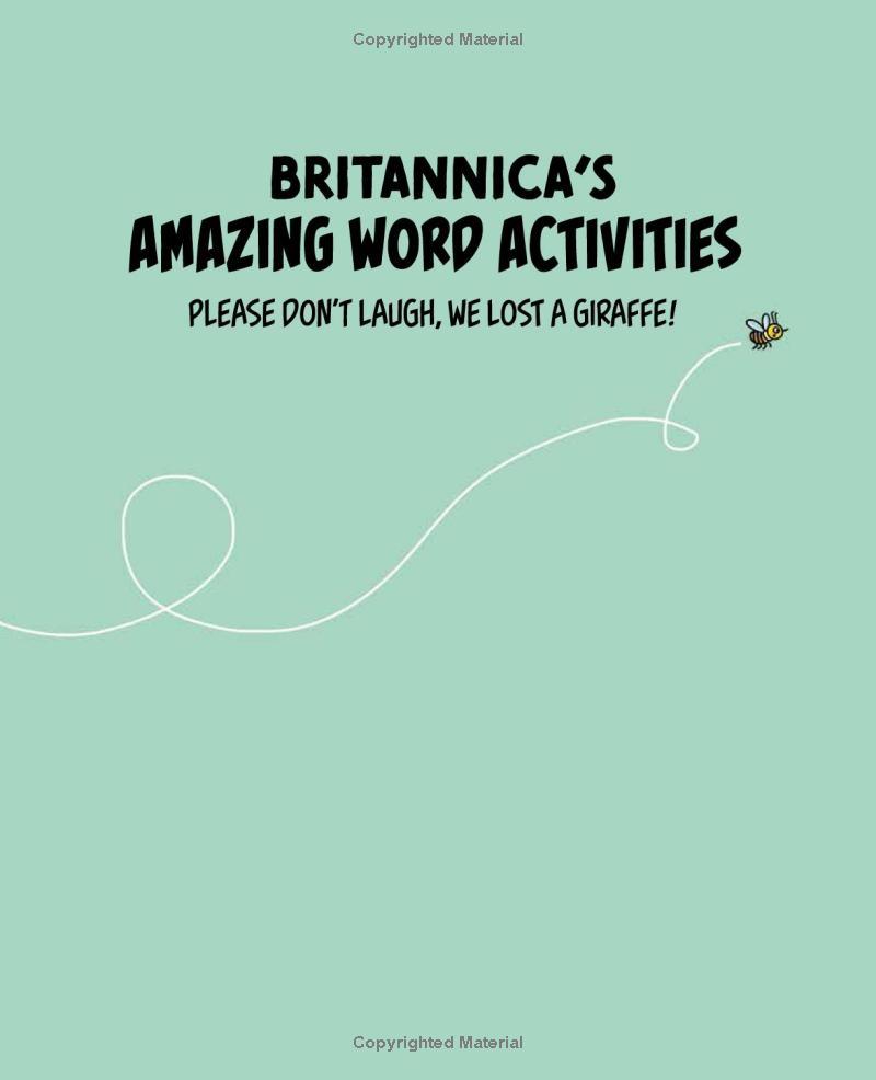 Britannica's Amazing Word Activities: Please Don't Laugh, We Lost A Giraffe!
