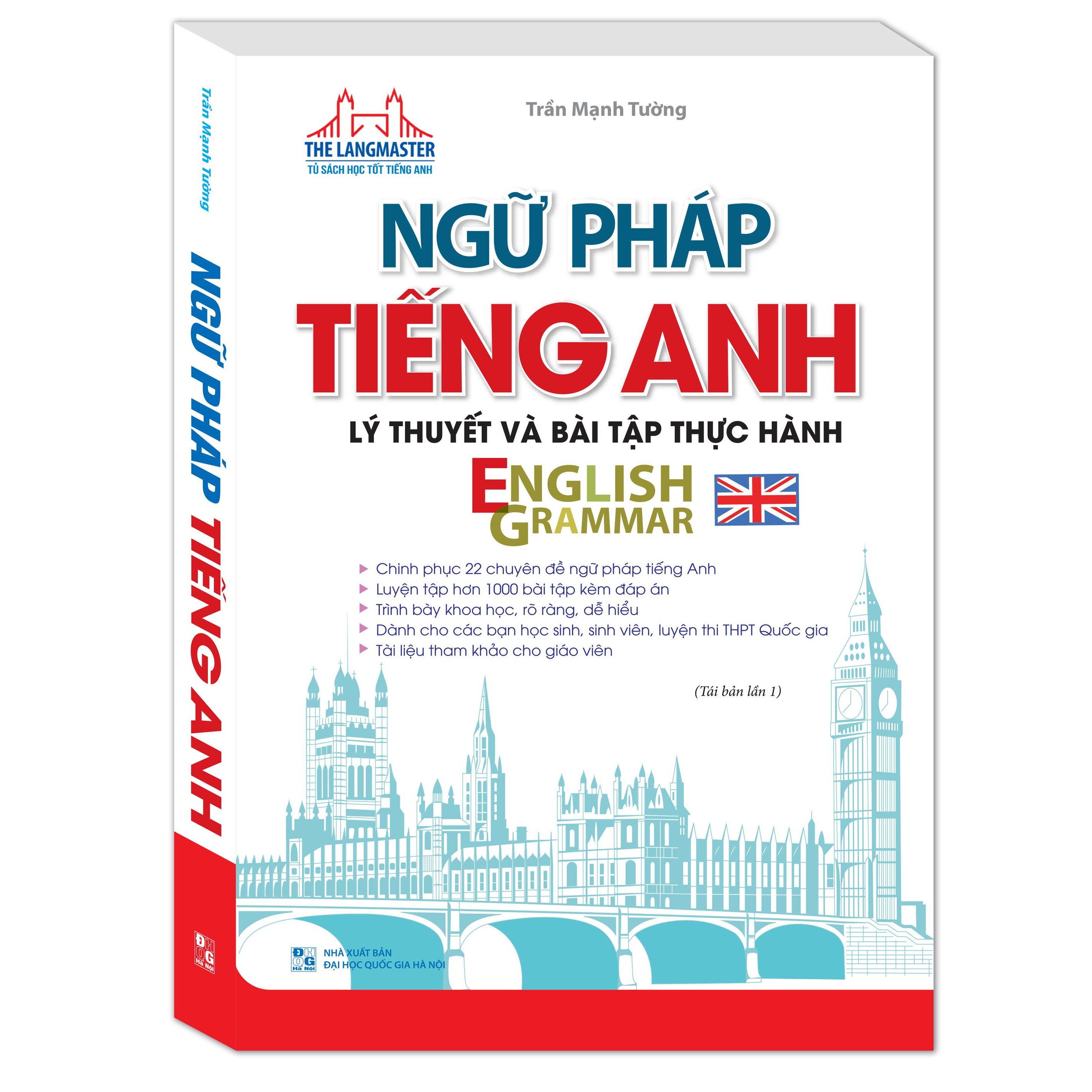 [The Langmaster - Tủ Sách Học Tốt Tiếng Anh] Ngữ Pháp Tiếng Anh - Lý Thuyết Và Bài Tập Thực Hành (Tặng Kèm Bookmark Green Life)