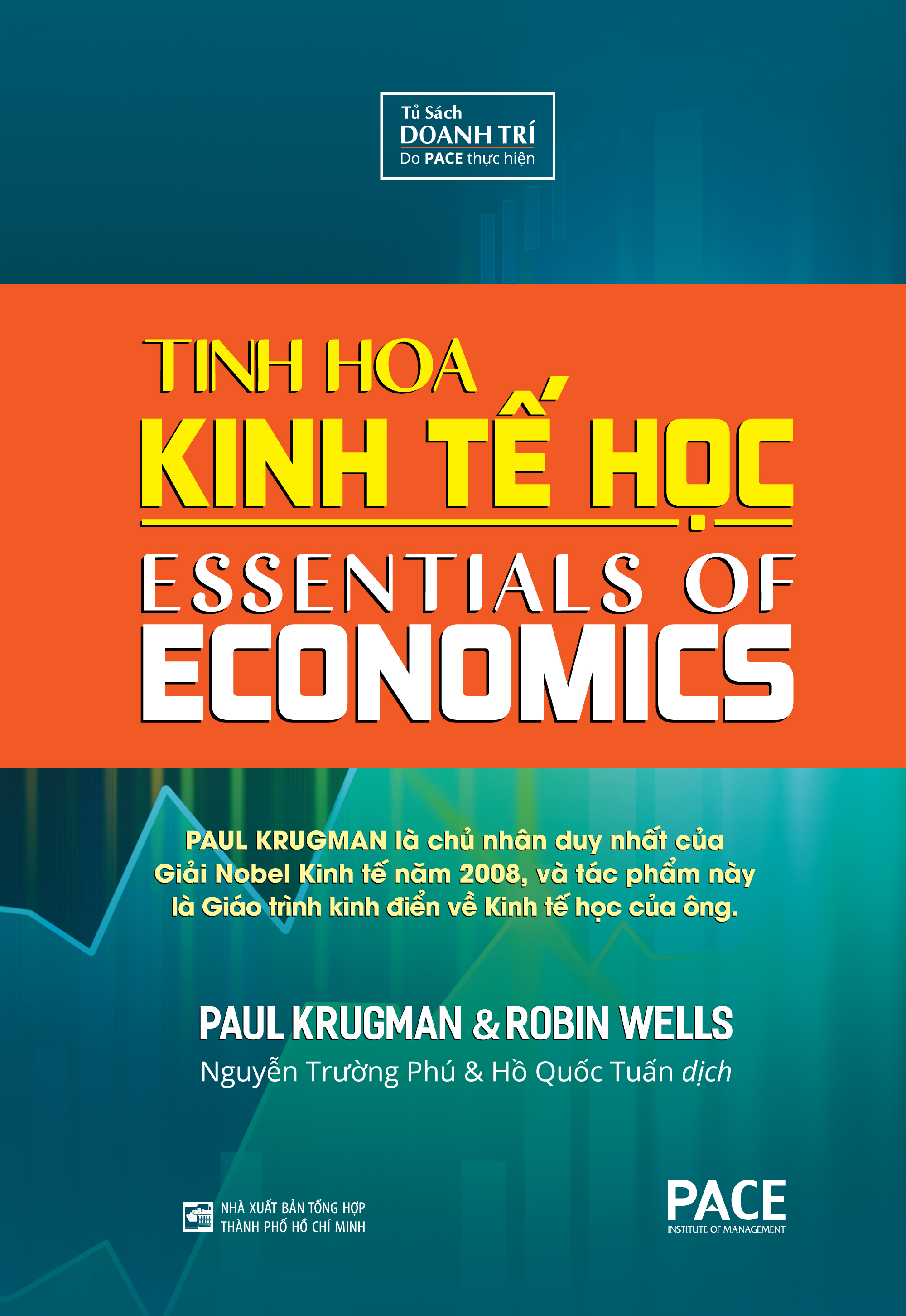 Sách PACE Books - Tinh hoa kinh tế học (Essentials Of Economics) - Paul Krugman, Robin Wells