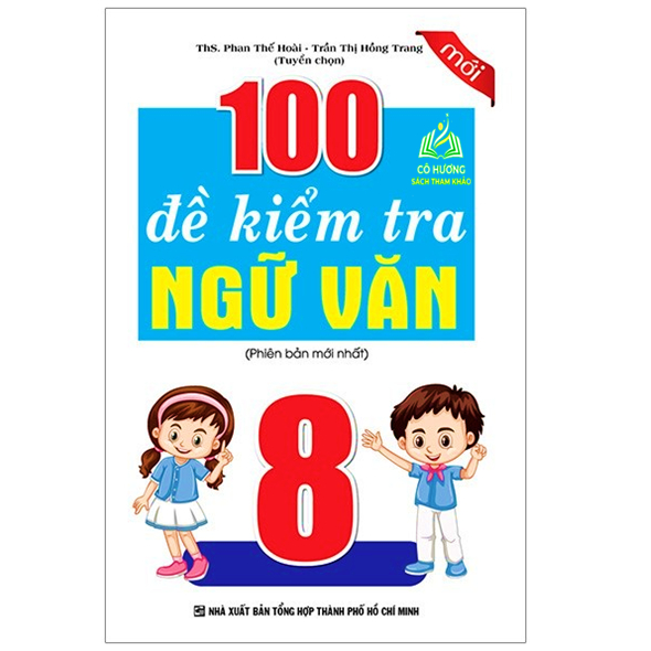 Sách - 100 Đề Kiểm Tra Ngữ Văn 8