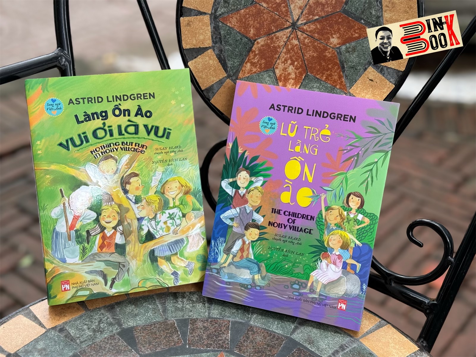 (Phiên bản song ngữ) LŨ TRẺ LÀNG ỒN ÀO + LÀNG ỒN ÀO VUI ƠI LÀ VUI - Astrid Lindgren – Nguyễn Bích Lan dịch - NXB Phụ Nữ