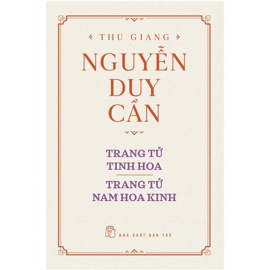 Sách-Trang Tử Tinh Hoa, Trang Tử Nam Hoa Kinh - bìa cứng (Thu Giang Nguyễn Duy Cần)