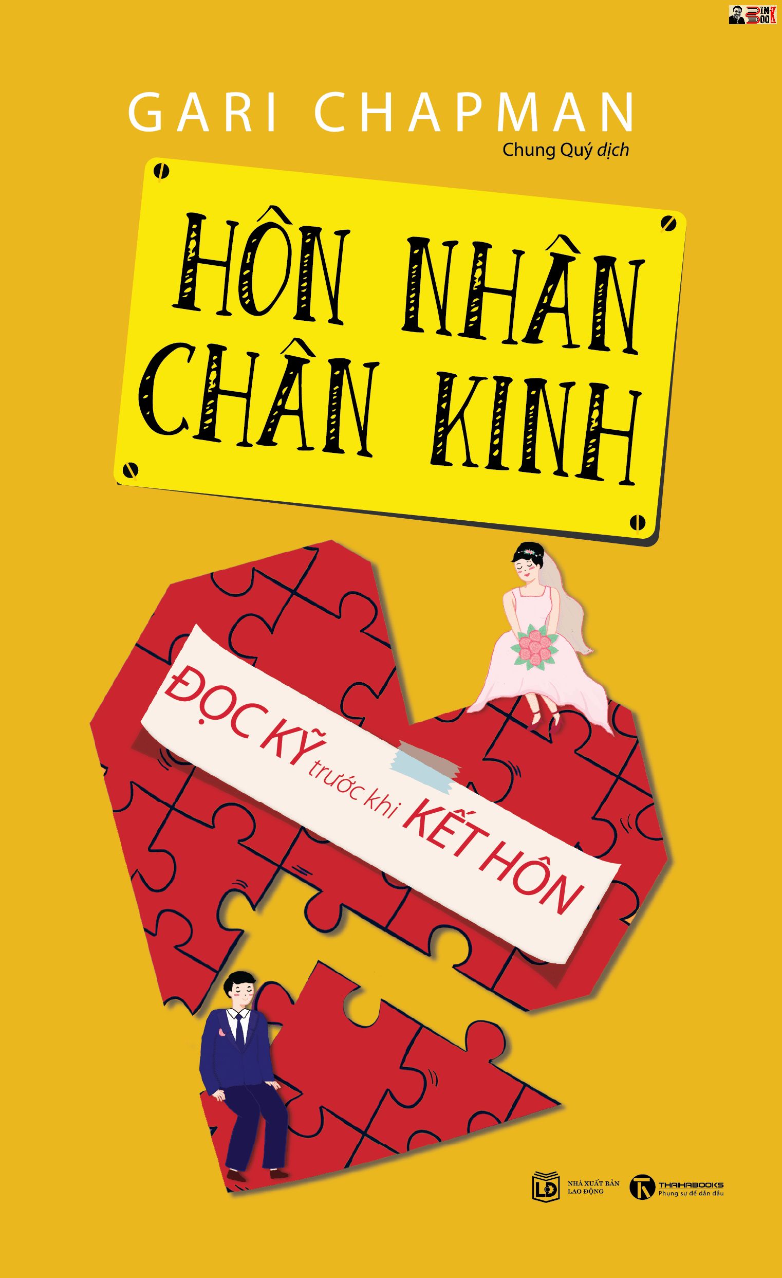 HÔN NHÂN CHÂN KINH– Gari Chapman – Chung Quý dịch- Thái Hà - NXB Lao Động
