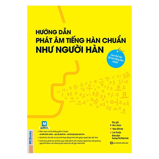 Học Tiếng Hàn Đơn Giản Với Cuốn Sách: Hướng Dẫn Phát Âm Tiếng Hàn Chuẩn Như Người Hàn Quốc / Tặng Kèm Bookmark Thiết Kế Happy Life