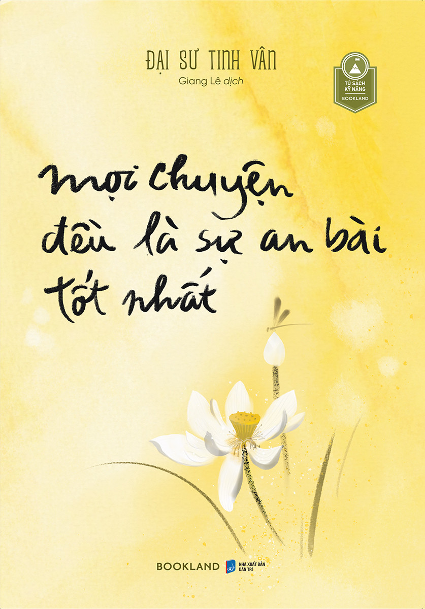 Mọi Chuyện Đều Là Sự An Bài Tốt Nhất - Đại Sư Tinh Vân - Giang Lê dịch -