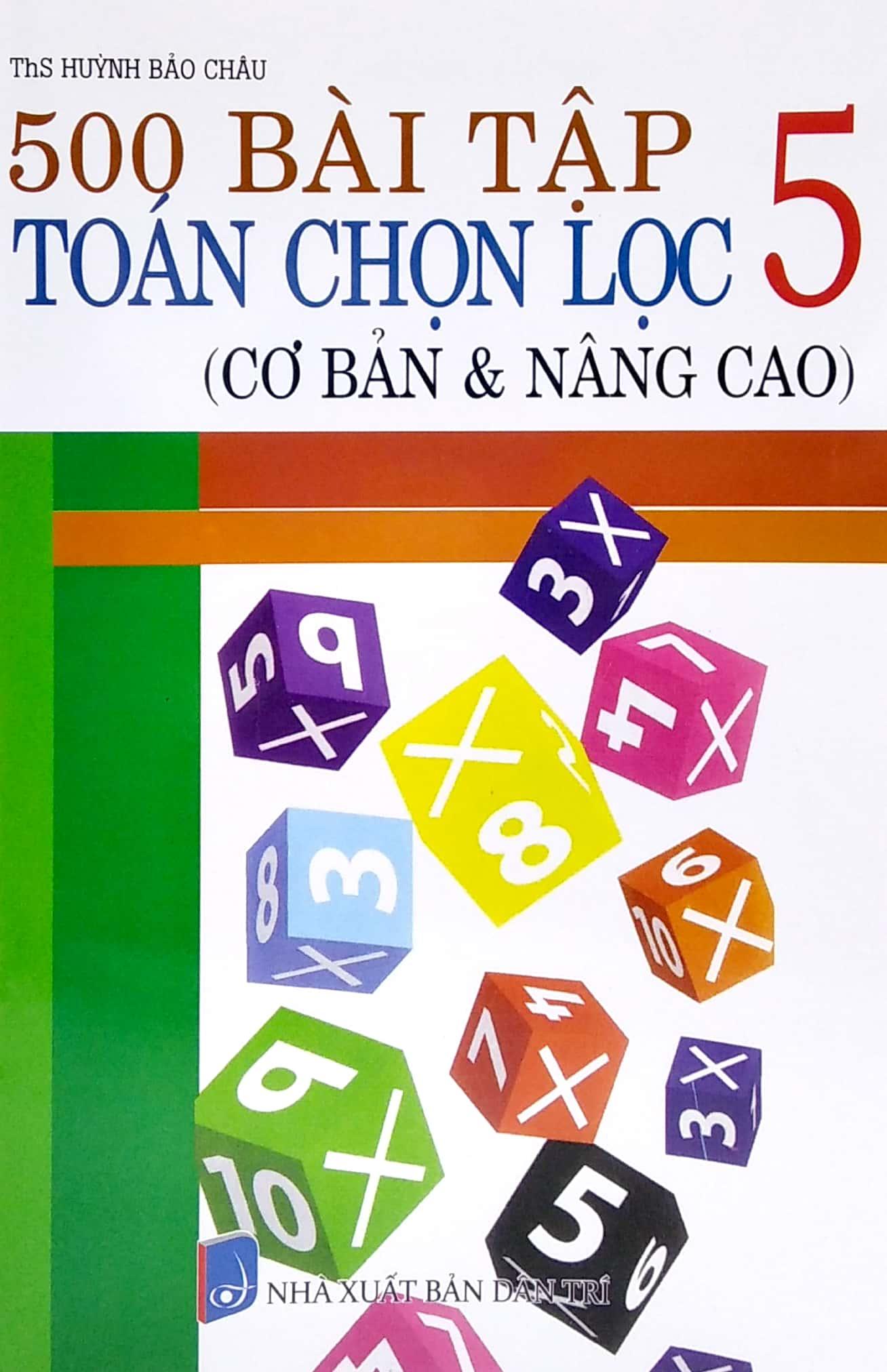 500 Bài Tập Toán Chọn Lọc 5 (Cơ Bản Và Nâng Cao)