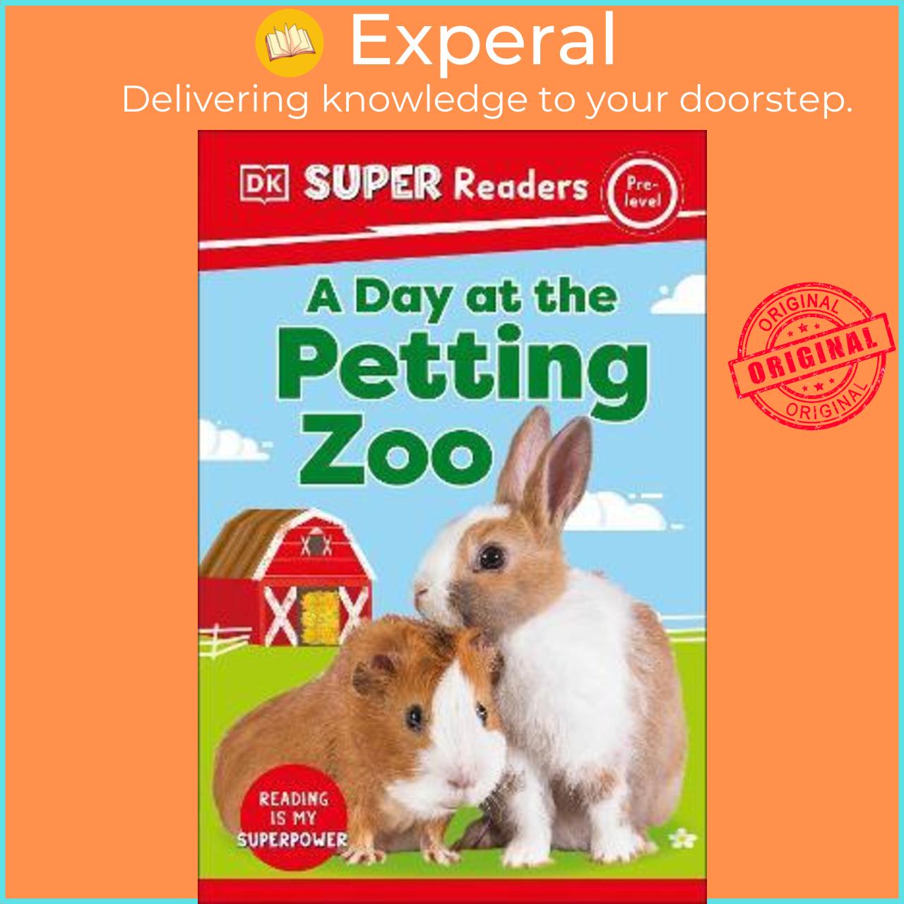 Sách - DK Super Readers Pre-Level A Day at the Petting Zoo by DK