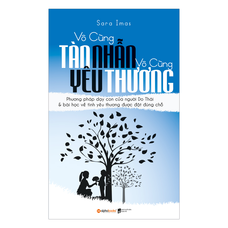 Combo Vô Cùng Tàn Nhẫn, Vô Cùng Yêu Thương + Hiểu Về Cảm Xúc Và Hành Vi Của Trẻ - Con Không Thích Nhường! ( 2 quyển)