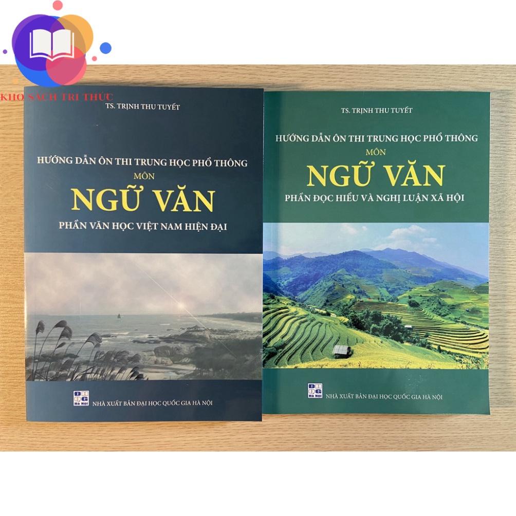 Sách - Combo Hướng dẫn ôn thi Trung học phổ thông môn Ngữ Văn ( phần Văn học Việt Nam hiện đại + Phần đọc hiểu và NLXH)