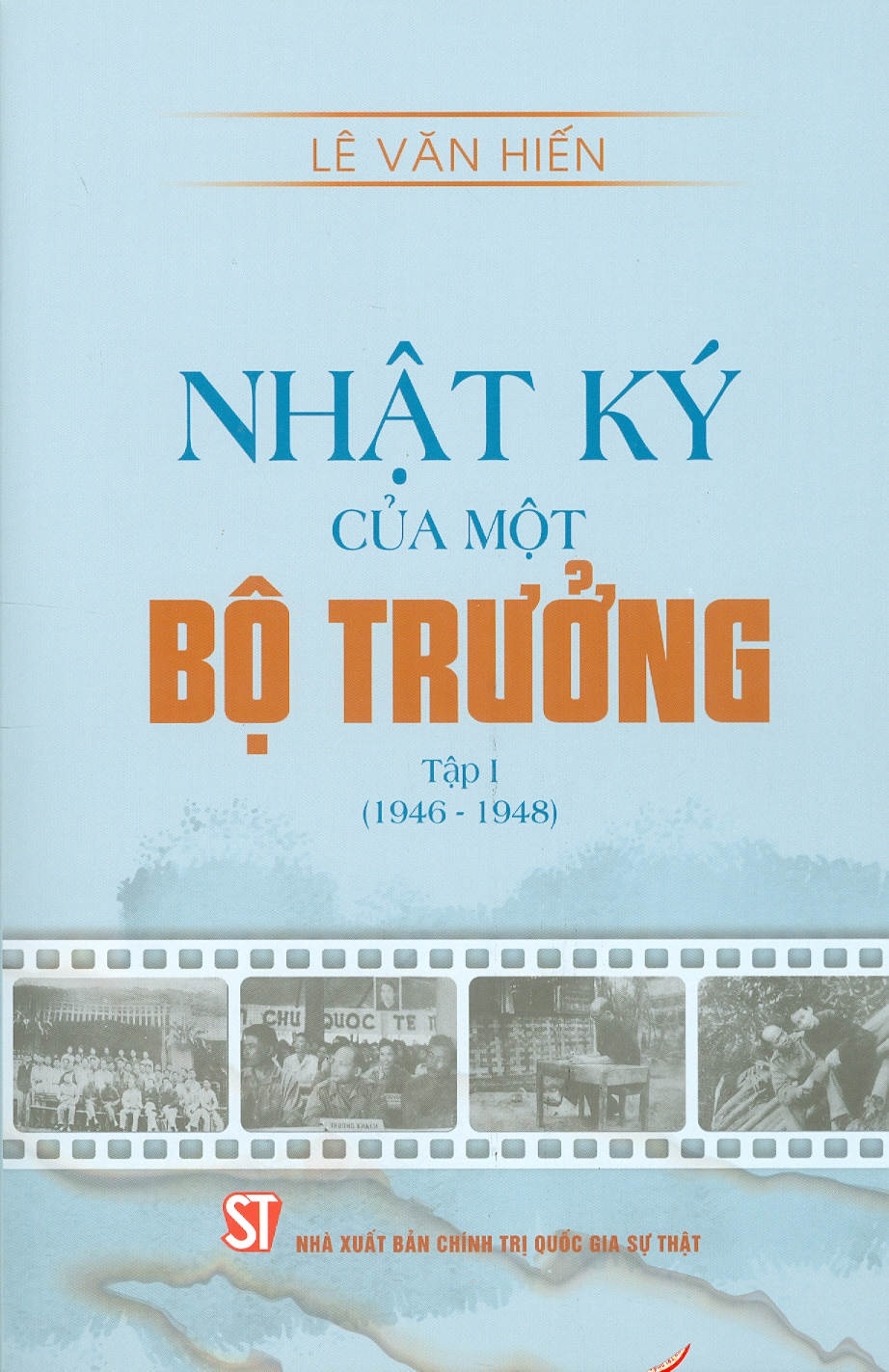 [Ấn bản 2023] Boxset 2 tập NHẬT KÝ CỦA MỘT BỘ TRƯỞNG - Lê Văn Hiến - NXB Chính Trị Quốc Gia Sự Thật