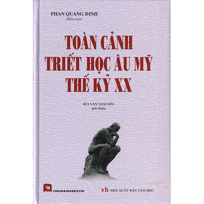 (Bìa Cứng) Toàn Cảnh Triết Học Âu Mỹ Thế Kỷ 20 - Phan Quang Định (biên soạn)