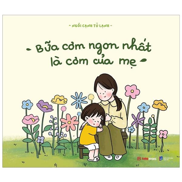 Sách - Bữa Cơm Ngon Nhất Là Cơm Của Mẹ