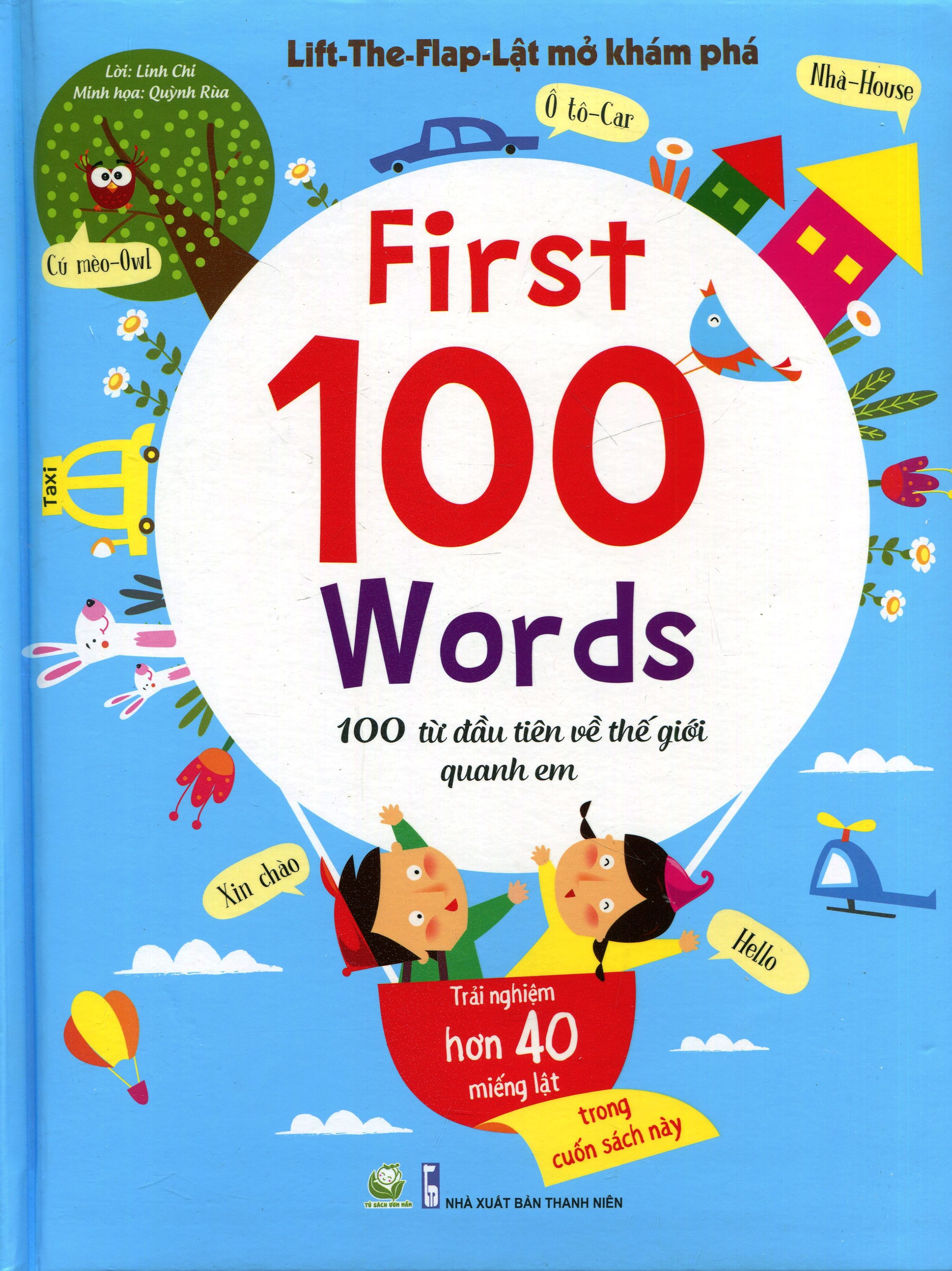 Lift - The - Flap Lật Mở Khám Phá - First 100 Word - 100 Từ Đầu Tiên Về Thế Giới Quanh Em