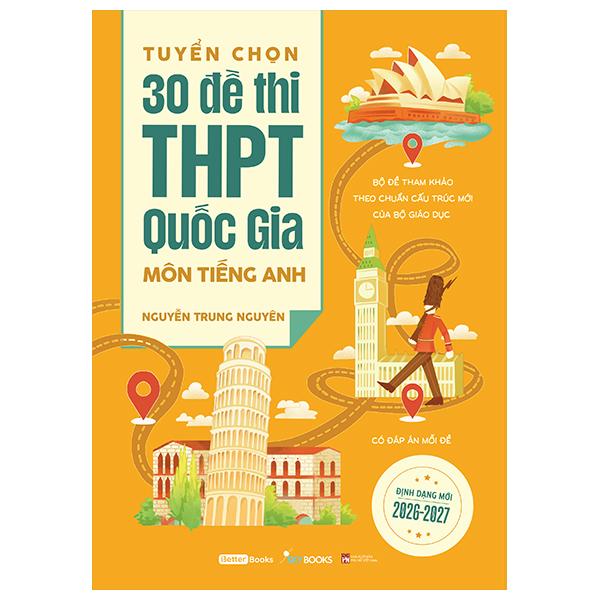 Sách - Tuyển Chọn 30 Đề Thi THPT Quốc Gia - Môn Tiếng Anh