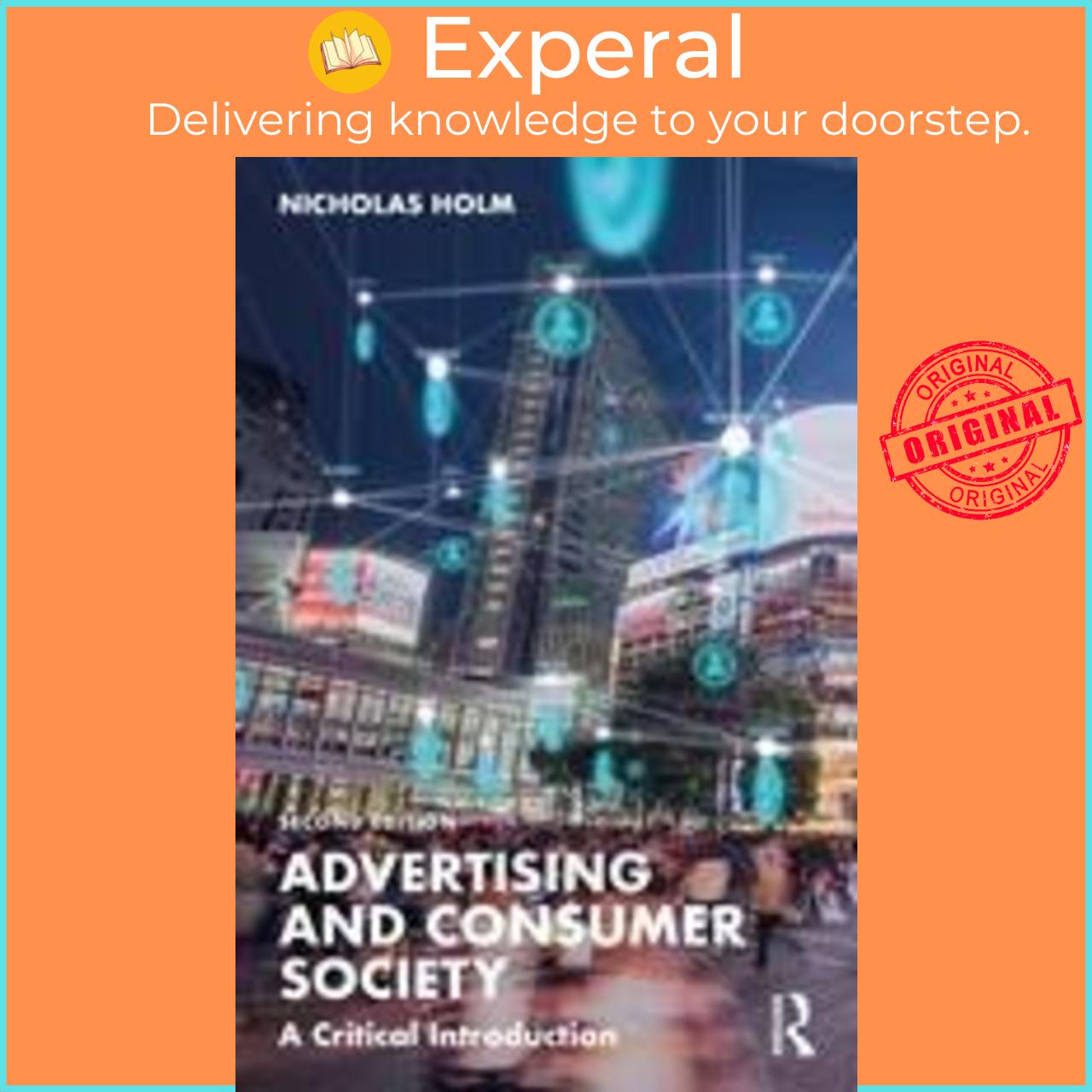 Sách - Advertising and Consumer Society : A Critical Introduction by Nicholas Holm (UK edition, paperback)