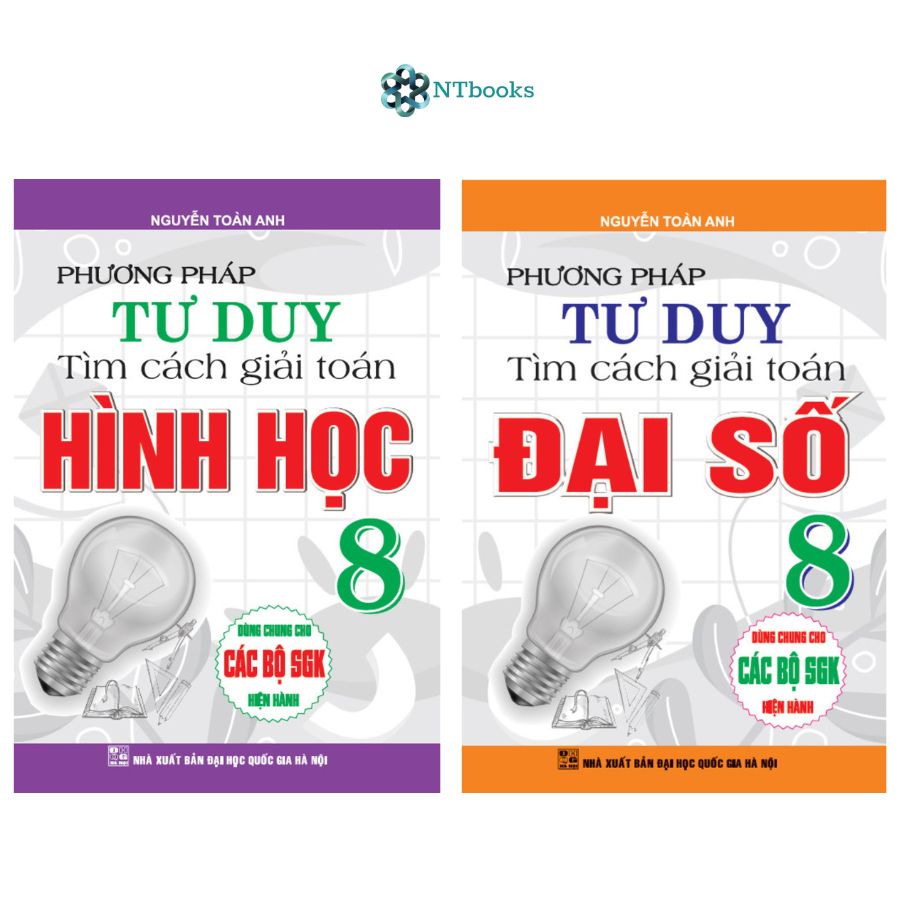 Combo 2 Cuốn Sách Phương Pháp Tư Duy Tìm Cách Giải Toán Đại Số + Hình học 8