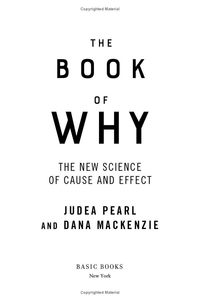 The Book Of Why : The New Science Of Cause And Effect