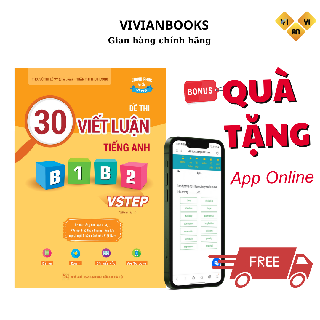 Sách 30 đề thi Viết luận tiếng Anh B1, B2 Vstep - Ôn thi tiếng Anh bậc 3, 4, 5 theo khung năng lực ngoại ngữ 6 bậc Việt Nam