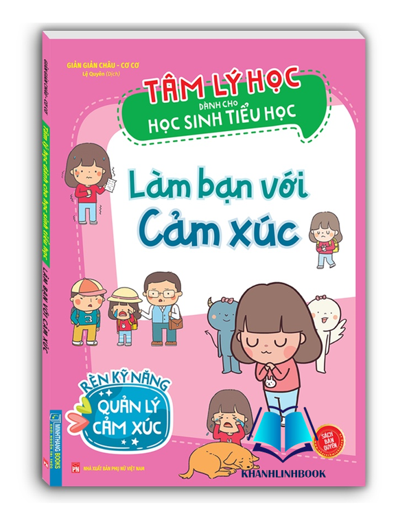 Sách - Tâm lý học dành cho học sinh tiểu học - Làm bạn với cảm xúc